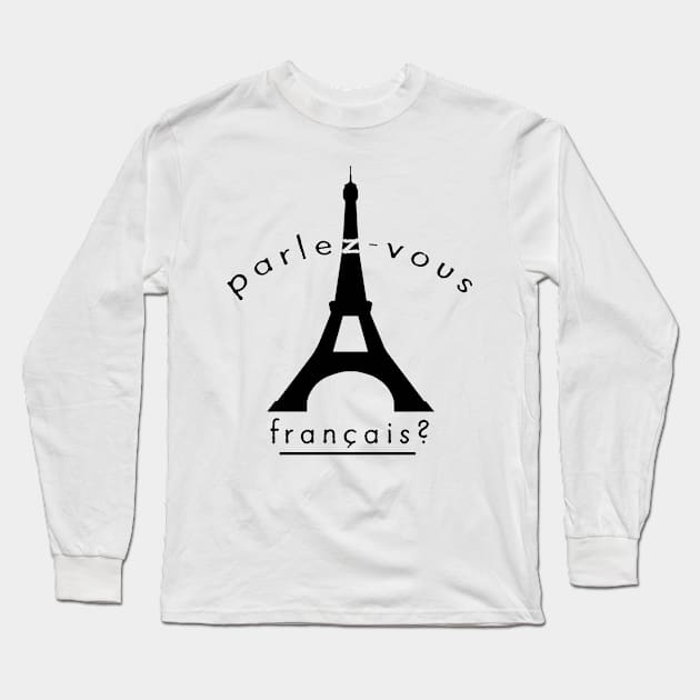 Speak french Long Sleeve T-Shirt by WkDesign